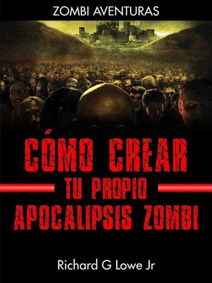 cover image of Cómo crear tu propio apocalipsis zombi